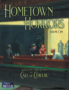 Call of Cthulhu: Hometown Horrors, Vol. 1