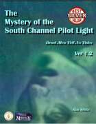 Mystery of the South Channel Pilot Light