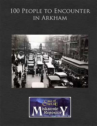 100 People to Encounter in Arkham