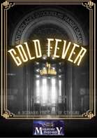 Gold Fever - A scenario for Call of Cthulhu