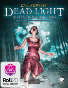 Dead Light and Other Dark Turns  | Roll20 VTT