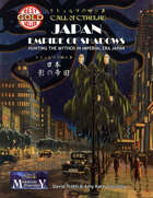 Japan - Empire of Shadows: A Call of Cthulhu sourcebook for 1920s Imperial Japan