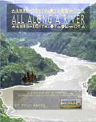 All Along A River