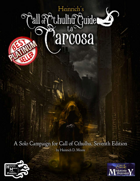 Heinrich's Call of Cthulhu Guide to Carcosa