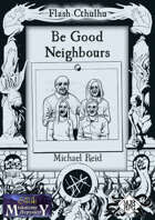 Flash Cthulhu - Be Good Neighbours