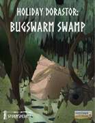 Holiday Dorastor: Bugswarm Swamp