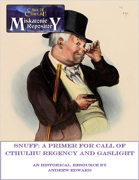 Snuff: A Primer for Regency and Gaslight Call of Cthulhu