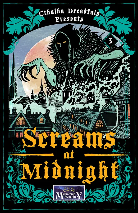 Cthulhu Dreadfuls Presents #3 - Screams at Midnight - Chaosium