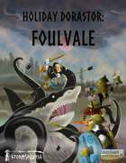 Holiday Dorastor: Foulvale