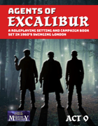 Agents of Excalibur Act O: Campaign Setting