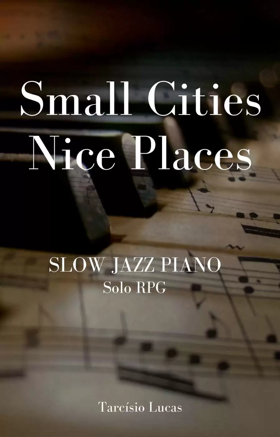 Small Cities Nice Places - Slow Jazz Piano RPG