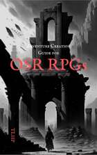 Adventure Creation Guide for OSR RPGs