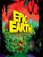 Epic Earth Episode One