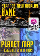Strange New Worlds – Planetary Map - Bane (includes datasheet & plot hooks) - Roll20 VTT Unlock