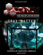 LEGACY THE ROLEPLAYING GAME: GRAY MATTER