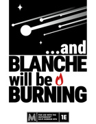 And Blanche Will Be Burning