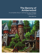 The Barony of Amberwood: A complete drop in setting for any fanstasy Tabletop RPG