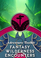 Adventure Toolbox - Fantasy Wilderness Encouters