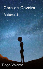 Cara de Caveira - Contos de Loucura Volume 1