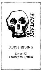 Fantasy d6 Delve#3 Deity Rising