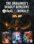 Dragonix's Deadly Denizens Trilogy Roll20 Compendium [BUNDLE]