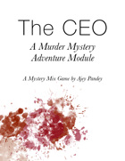 The CEO: A Murder Mystery Adventure Module