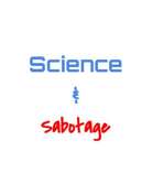 Science & Sabotage