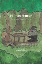 Human Hunter: The Proof is Out There