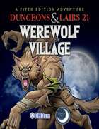 Dungeons & Lairs 21: Werewolf Village