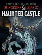 Dungeons & Lairs 22: Haunted Castle