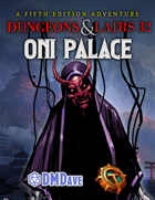 Dungeons & Lairs 32: Oni Palace