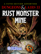 Dungeons & Lairs 33: Rust Monster Mine