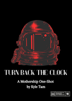 Turn Back The Clock: A One-Shot for Mothership