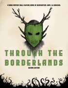 Through the Borderlands 2e