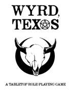 Wyrd, Texas