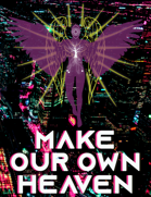 Make Our Own Heaven