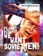 Planet Matriarchy: WE WANT SOVIET MEN!