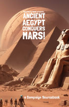 ANCIENT AEGYPT CONQUERS MARS!