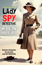 Lady Spy Detective: Mission Profiles