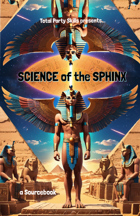 SCIENCE of the SPHINX