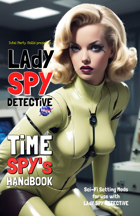 Lady Spy Detective: TiME SPY's HANdBOOK