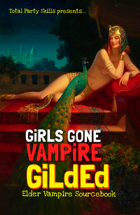 Girls Gone Vampire: GiLdEd