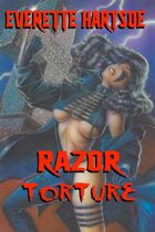 Everette Hartsoe's Razor:torture Collected