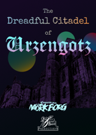 The Dreadful Citadel of Urzengotz