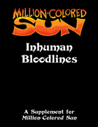 Million-Colored Sun: Inhuman Bloodlines
