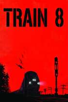 Train 8: The Zombie Express TP