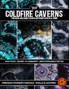 Coldfire Caverns - A Weird and Wonderous Eldritch Cave Transcending Space and Time and Filled with Ancient Relics and Treasure (Foundry VTT)