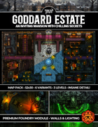 Goddard Estate - 3 Level Opulent Gothic Mansion Manor and Dark Ritual Dungeon (Foundry VTT)