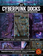 Cyberpunk Docks - 4 Level Port and Dock Warehouse Battlemap (Foundry VTT)