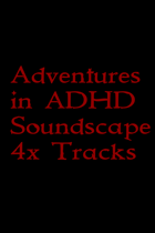 Adventures in ADHD Soundscapes